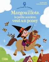 Margouillote, la petite sorcière, veut un poney