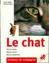 Le chat, bien le soigner, bien le nourrir, bien le comprendre