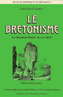 Le Bretonisme - les historiens bretons au XIXe siècle, les historiens bretons au XIXe siècle