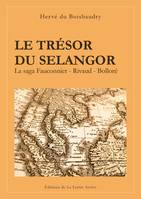 Le trésor du Selangor : d'Henri Fauconnier à Vincent Bolloré, La saga Fauconnier Rivaud Bolloré