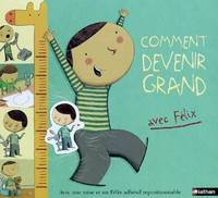 Comment devenir grand avec Félix