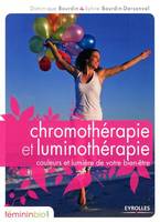 Chromothérapie et luminothérapie, Couleurs et lumière de votre bien-être
