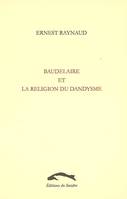 Baudelaire et la religion du dandysme