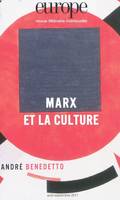 REVUE EUROPE MARX ET LA CULTURE N 988 989, Marx et la culture, André Benedetto