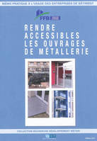 Rendre accessibles les ouvrages de métallerie