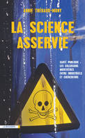 La science asservie, Santé publique : les collusions mortifères entre industriels et chercheurs