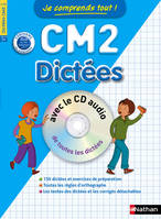 Je comprends tout ! Dictées CM2