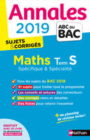 Annales BAC 2019 Maths Term S Spécifique & spécialité - Sujets & corrigés