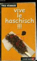 Vive le haschisch !