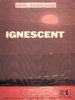 Ignescent, Prosèmes