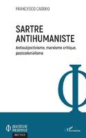 Sartre antihumaniste, Antisubjectivisme, marxisme critique, postcolonialisme