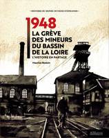 1948, la grève des mineurs du bassin de la Loire, L'histoire en partage