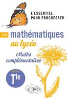 Les mathématiques au lycée - Option Maths complémentaires Terminale, L'essentiel pour progresser