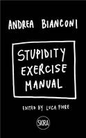 Stupidity Exercise Manual /anglais