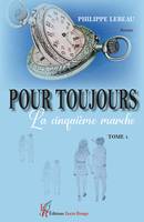 Pour toujours tome 1, La cinquième marche