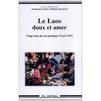 Le Laos doux et amer - 25 ans de pratiques d'une ONG, 25 ans de pratiques d'une ONG