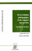 De la relation pédagogique et du rapport aux savoirs. Un journal de thèse, un journal de thèse