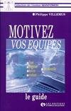 Motiver vos équipes, le guide