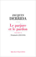 2, Le parjure et le pardon, volume II. Séminaire (1998-1999)
