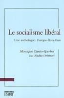 Le socialisme libéral, une anthologie, Europe-États-Unis