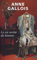 LA VIE SECRETE DU KIMONO