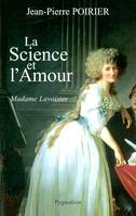 La Science et l'amour, Madame Lavoisier, madame Lavoisier