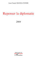 Repenser la diplomatie, 2004
