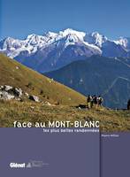 Face au Mont-Blanc, Les plus belles randonnées