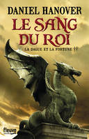 2, La Dague et la Fortune - tome 2 Le sang du roi