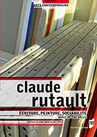 Claude Rutault / écriture, peinture, sociabilité