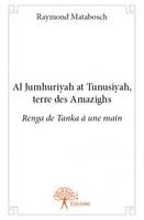 Al jumhuriyah at tunusiyah, terre des amazighs., Renga de Tanka à une main