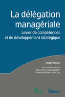 La délégation managériale, Compétences individuelles et développement stratégique