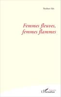 Femmes fleuves, femmes flammes