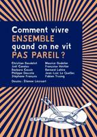 COMMENT VIVRE ENSEMBLE QUAND ON NE VIT PAS PAREIL