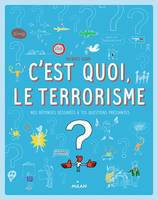 C'est quoi, le terrorisme ?