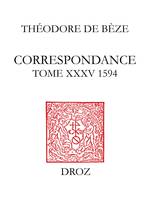 Correspondance, Tome XXXV, 1594