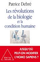 Les révolutions de la biologie et la condition humaine