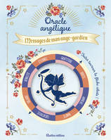 Oracle angélique, Messages de mon ange gardien