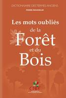 Les mots oubliés de la forêt et du bois, Dictionnaire des termes anciens