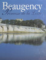 Beaugency, Princesse de la Loire