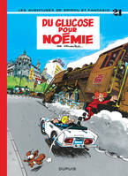 Les aventures de Spirou et Fantasio, 21, Du glucose pour Noémie, Volume 21, Du glucose pour Noémie