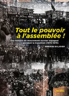 Tout le pouvoir à l'assemblée !, Une histoire du mouvement ouvrier espagnol pendant la transition, 1970-1979