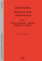 1, Manuel de droit constitutionnel, Théorie générale - Histoire - Régimes étrangers