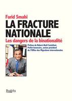 La fracture nationale, Les dangers de la binationalité