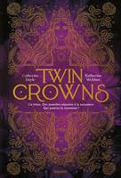 Twin Crowns, Tome 01, Twin Crowns