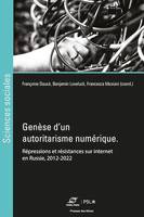 Genèse d'un autoritarisme numérique, Répressions et résistances sur internet en Russie, 2012-2022