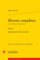 Oeuvres complètes, 1, Epigrammaton libri quattuor, Epigrammaton libri quattuor