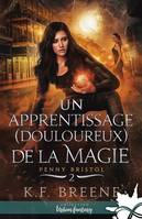 2, Un apprentissage (douloureux) de la magie, Penny Bristol, T2