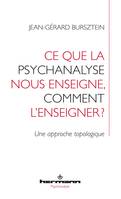 Ce que la psychanalyse nous enseigne, comment l'enseigner ?, Une approche topologique