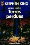 La tour sombre., 3, Tour sombre  t3 - terres perdues (La)